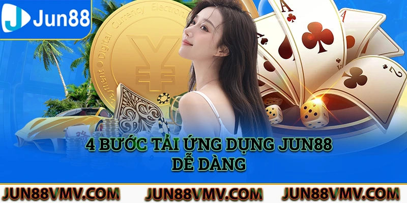 4 bước giúp download ứng dụng nhà cái Jun88 thành công