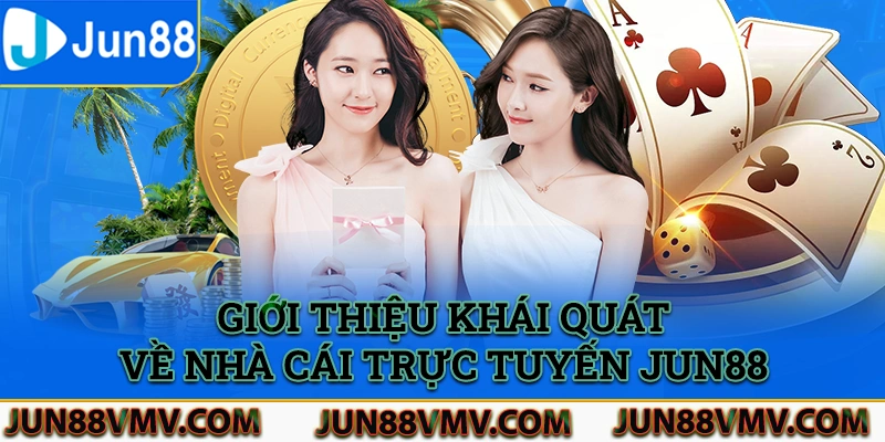 Giới thiệu khái quát về nhà cái trực tuyến Jun88