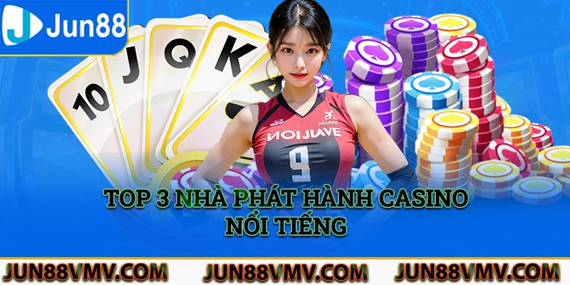 Top 3 nhà phát hành game casino nổi tiếng