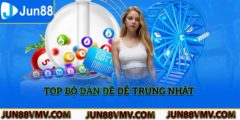 Top bộ dàn đề dễ trúng nhất